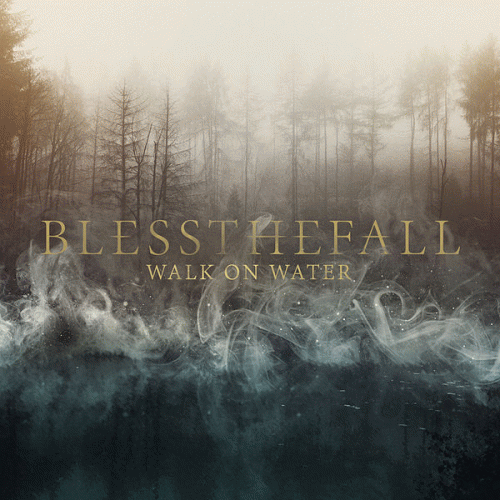 Blessthefall : Walk on Water